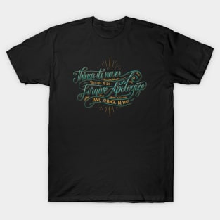 Things it's never too late T-Shirt